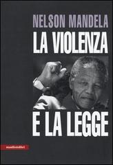 Mandela Nelson La violenza e la legge